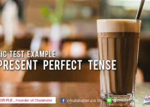 TOEIC TEST EXAMPLE : present perfect tense