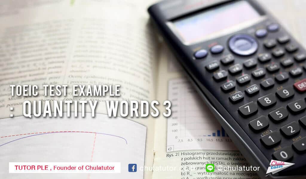 TOEIC TEST EXAMPLE : quantitiy words