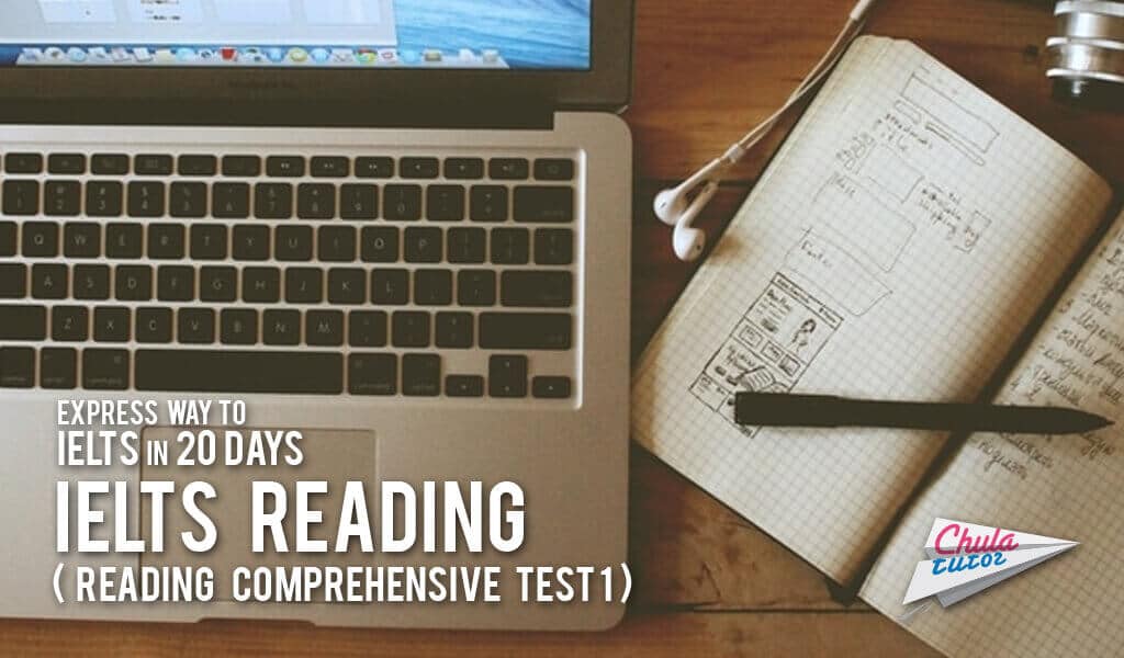 Express way to IELTS in 20 days # 18 – IELTS reading (Reading comprehensive test 1)